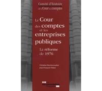 La cour des comptes et les entreprises publiques - La réforme de 1976 - COMITE D'HISTOIRE DE - Documentation Francaise - broché - Etude