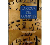 La cour des comptes - Préface de François Hollande, président de la république