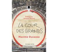 La cour des grands - Maxime Ducasse - Au diable vauvert - broché - Guide