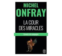 La Cour Des Miracles - Carnets De Campagne