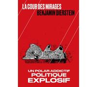 La Cour des mirages - Benjamin Diersten - Les Arenes Eds - broché - Roman