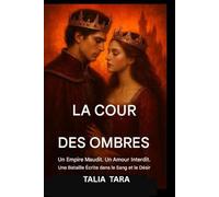 LA COUR DES OMBRES(Livre 1 de LA TRILOGIE DE L'EMPIRE MAUDIT): Un empire maudit. Un amour interdit. Une bataille écrite dans le sang et le désir.