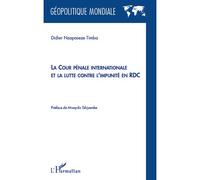 La cour pénale internationale et la lutte contre l'impunité en RDC - Didier Nzapaseze Timba - L'harmattan - broché - Essai