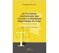 Christophe Muzungu: Cour pénale internationale face à la crise en République démocratique du Congo