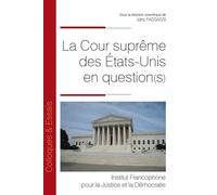 La Cour suprême des États-Unis en question(s) - Idris Fassassi - Inst.francophone Pour La Justice Et Democratie - broché - Etude