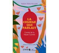 La courge qui parlait Contes de la Haute-Guinée - Mallon Keita-Kouyate - L'harmattan - broché - Contes / Légendes