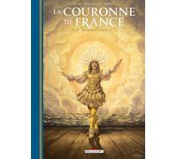 La Couronne de France T05 - De Louis XIV à Louis XV