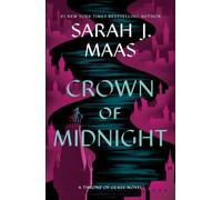 La Couronne de minuit : Par l'auteur du best-seller n°1 du Sunday Times, A Court of Thorns and Roses (Throne of Glass)