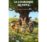 La couronne de Pippa: Un livre illustré de Whispering Meadow