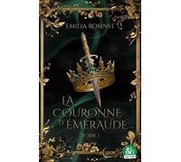 La couronne d'émeraude - Tome 1 : La dernière héritière - Emilia Robinst - Harpercollins - ebook (ePub) - Livre