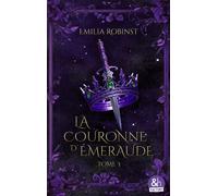 La couronne d'émeraude - Tome 3 : Les deux reines - Emilia Robinst - Harpercollins - ebook (ePub) - Livre