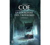 La couronne des 7 royaumes David B. Coe (Auteur), Sophie Troubac (Traduction)