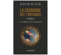 La Couronne Des 7 Royaumes - Tome 1 - Le Complot Des Magiciens