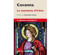 La couronne d'Irène : Le diptyque Carolingien II