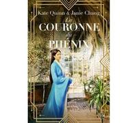 La Couronne du phénix Kate Quinn (Auteur), Agnès Jaubert (Traduction), Janie Chang (Auteur)