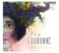 La Couronne - Une Célébration De La Vie Sur Terre