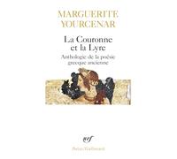 Marguerite Yourcenar – La Couronne et la lyre