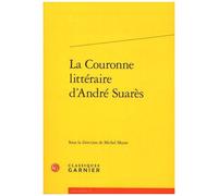 La Couronne Littéraire D'andré Suarès