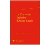 La Couronne Littéraire D'andré Suarès