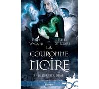 La couronne noire Le Dernier Drae, T3 - Kelly St. Clare - Collection Infinity - broché - Roman