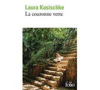 La couronne verte - Laura Kasischke - Gallimard - Poche - Roman