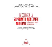 La Course à la suprématie monétaire mondiale - Camille Macaire - Odile Jacob - broché - Etude