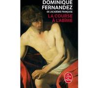 La Course à l'abîme Dominique Fernandez (Auteur)