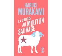 La course au mouton sauvage - Haruki Murakami - 10/18 - Poche - Roman