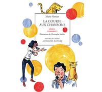 Marie Nimier – La course aux chansons – Actes Sud-Papiers – broché – Roman junior dès 9 ans