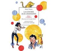 La course aux chansons Marie Nimier (Auteur), Christophe Merlin (Illustration)