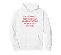 La Course, C'est la Vie. Tout ce Qui Vient Avant ou après est Juste Sweat à Capuche