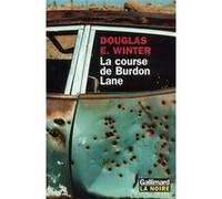 La course de Burdon Lane Douglas E. Winter (Auteur), Philippe Mikriammos (Traduction)