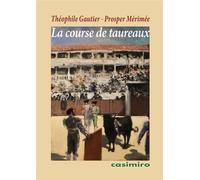 La course de taureaux - Théophile Gautier (père) - Casimiro - broché - Roman
