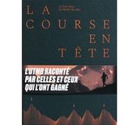La course en tête Alexis Berg (Auteur), Alexis Berg (Photographie), Aurélien Delfosse (Auteur), Frédéric Berg (Coauteur)