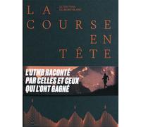 La course en tête Ultra-Trail du Mont-Blanc - Alexis Berg - Mons Eds - relié - Beau livre