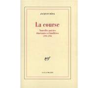 La Course – Nouvelles poésies itinérantes et familières (1993-1998) – Gallimard