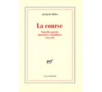 La Course: Nouvelles poésies itinérantes et familières (1993-1998)