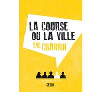 La Course ou la Ville - Eve Charrin - Raconter La Vie - broché - Etude