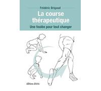La Course Thérapeutique - Une Foulée Pour Tout Changer
