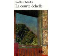 Noëlle Châtelet – La courte échelle – Gallimard