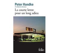 Peter Handke – La courte lettre pour un long adieu – Poche