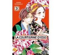 La courtisane d'Edo T03 Kanoko Sakurakouji (Dessinateur), Kanoko Sakurakouji (Auteur)