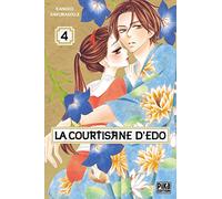 Kanoko Sakurakouji – La courtisane d'Edo – Tome 4 – Pika Edition