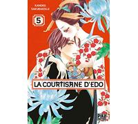La courtisane d'Edo T05 - Kanoko Sakurakouji - Pika - broché - Manga