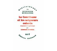 La courtisane et les seigneurs colorés. Esquisses de mythologie