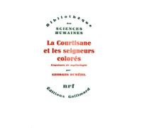 La courtisane et les seigneurs colorés. Esquisses de mythologie