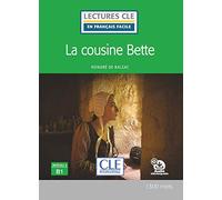 La cousine Bette - Niveau 3/B1 - Lecture CLE en français facile - Livre + Audio téléchargeable
