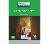 La cousine Bette - Niveau 3/B1 - Lecture CLE en français facile - Livre + CD