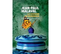 Jean-Paul Malaval – La Cousine de Bordeaux – Éditions Calmann-Lévy
