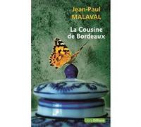 La Cousine de Bordeaux Jean-Paul Malaval (Auteur)